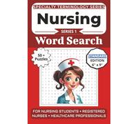 The Ultimate Nursing Terminology Word Search: Puzzles for Nursing Students, Registered Nurses, and Healthcare Professionals: 50+ Word Search Puzzles (The Specialty Terminology Puzzle Book Series)