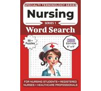The Ultimate Nursing Terminology Word Search: Puzzles for Nursing Students, Registered Nurses, and Healthcare Professionals: Mixed Puzzle Edition with ... Specialty Terminology Puzzle Book Series)