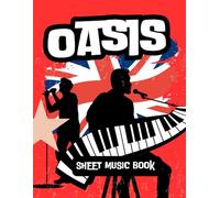 The Ultimate Oasis Piano Songbook: 7 Timeless Hits