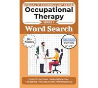 The Ultimate Occupational Therapy Terminology Word Search: Puzzles for Occupational Therapists, OTAs, Students, and Rehabilitation Professionals: 50+ ... Specialty Terminology Puzzle Book Series)