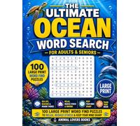 The Ultimate Ocean Word Search For Adults & Seniors: 100 Large Print Word Find Puzzles to Relax, Reduce Stress & Keep Your Mind Sharp