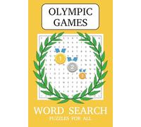 The Ultimate Olympic Sports Word Search Puzzle Book Challenge!: Word Searches with Easy to Read Print about the Olympic Games, Sports, Track and ... for Vacations, Holidays, Beaches, Free Time