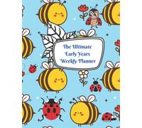 The Ultimate Organiser - A Weekly Planner for Early Years Practitioners