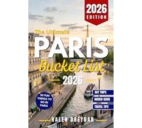 The Ultimate Paris Bucket list 2026: 50 Fun Things to Do in Paris
