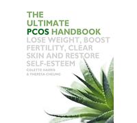The Ultimate Pcos Handbook: Lose Weight, Boost Fertility, Clear Skin and Restore Self-Esteem