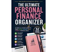 The Ultimate Personal Finance Organizer (US Edition): 52-W ll-in-One Planner to Track Income, Expenses, Bills, Savings & Financial Goals
