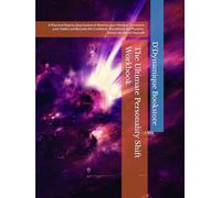 The Ultimate Personality Shift Workbook: A Practical Step by Step System to Rewrite your Mindset, Transform your Habits and Become the Confident, Disciplined and Purpose-Driven Version of Yourself