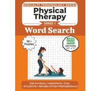 The Ultimate Physical Therapy Terminology Word Search: Puzzles for Physical Therapists, PTAs, Students, and Rehabilitation Professionals: Large Print ... Specialty Terminology Puzzle Book Series)