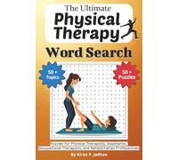 The Ultimate Physical Therapy Word Search Puzzle Book: Easy-to-read Print Word Finds for Physical Therapists, PTAs, Occupational Therapists, and ... Specialty Terminology Puzzle Book Series)