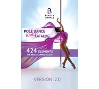 The Ultimate Pole Dance Planner: 424 Pole Dance Moves and Pole Tricks with 10 Levels of Complexity: Your Essential Pole Dance Book for pole dancing pole for home and Studio Dancing Poles