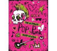 The Ultimate Pop Punk Word Search: 100 Nostalgic Puzzles Full of Angst, Anthems, and 2000s Throwbacks
