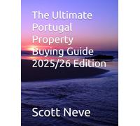 The Ultimate Portugal Property Buying Guide 2025/26 Edition