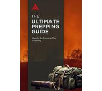 The Ultimate Prepping Guide