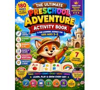 The Ultimate Preschool Adventure Activity Book: A fun learning journey for kids ages 3-5