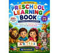 The Ultimate Preschool Learning Book: ABCs, Numbers 1-20, Body Parts, Five Senses, Action Verbs & Everyday Words - A Complete Picture Vocabulary Book for Kids Ages 3-8