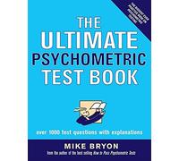 The Ultimate Psychometric Test Book: Over 1,000 Test Questions With Explanations