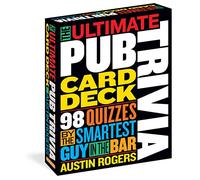 The Ultimate Pub Trivia Card Deck: 98 Quizzes by the Smartest Guy in the Bar (Workman Card Decks)