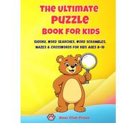The Ultimate puzzle book for kids: Sudoku, Word Searches, Word Scrambles, Mazes & Crosswords for Kids Ages 8-10