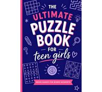 The Ultimate Puzzle Book for Teen Girls: Boredom Busting Activities and Brain Games for Teens | Word Search, Sudoku, Crosswords, Cryptograms, Logic Puzzles and more