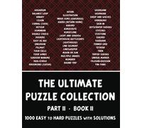 The Ultimate Puzzle Collection, Part 2 of 4, Book 2: 1000 Easy to Hard Logic Puzzles with Solutions - Pencil Puzzles for Adults