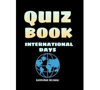 The Ultimate Quiz book for Teens: 1500+ Quizzes on 239 UN International days (Quiz Book international days)