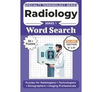 The Ultimate Radiology & Imaging Terminology Word Search: Puzzles for Radiologists, Technologists, Sonographers, and Imaging Professionals: Volume 2 ... Specialty Terminology Puzzle Book Series)