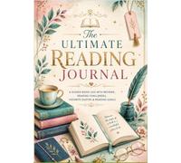 THE ULTIMATE READING JOURNAL: A Guided Book Log with Reviews, Reading Challenges, Favorite Quotes & Reading Goals