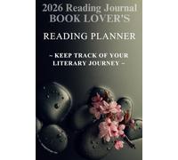 The Ultimate Reading Planner: Daily Reading Tracker, Annual Goal Organizer & Book Review Journal for Bookworms