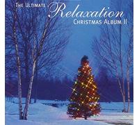 The Ultimate Relaxation Christmas Album 2