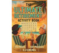 The Ultimate Retirement Activity Book: Practical Ideas to Stay Engaged, Inspired and Enjoy the Best Chapter of Life | Over 50 Word Search Puzzles To Do Now When You're Retired