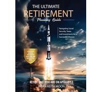 The Ultimate Retirement Planning Guide: Retire Like You Are On Apollo 13