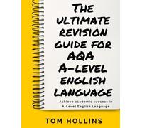 The Ultimate Revision Guide for AQA A-Level English Language
