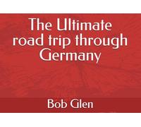 The Ultimate road trip through Germany