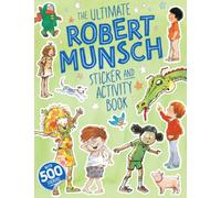 The Ultimate Robert Munsch Sticker and Activity Book