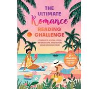 The Ultimate Romance Reading Challenge: 25 Fun Challenges 25 Bookish Surprises: Complete a Goal, Open an Envelope, and Reveal Your Bookish Prize!