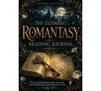 The Ultimate Romantasy Reading Journal: Court Log, Book Boyfriend Profiles, Series Vault, Spice Shelf and Magic System Tracker for Fae Fans