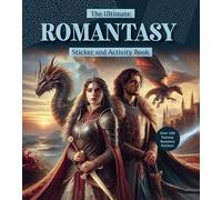 The Ultimate Romantasy Sticker and Activity Book: Games, Trivia, and Puzzles from the Captivating World of Love and Magic: Games, Trivia, and Puzzles ... and Magic - Over 100 Fantasy Romance Stickers