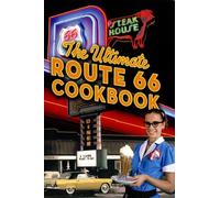 The Ultimate Route 66 Cookbook