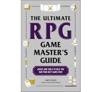 The Ultimate RPG Game Master's Guide: Advice and Tools to Help You Run Your Best Game Ever! (Ultimate Role Playing Game Series)