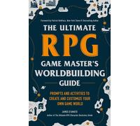 The Ultimate RPG Game Master's Worldbuilding Guide – Prompts & Activities to Build Your Game World
