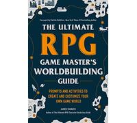 The Ultimate RPG Game Master's Worldbuilding Guide – Prompts & Activities to Build Your Game World