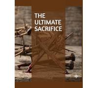 The Ultimate Sacrifice