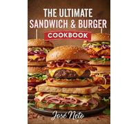 THE ULTIMATE SANDWICH & BURGER COOKBOOK (Cookbooks & Culinary Recipes)