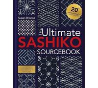 The Ultimate Sashiko Sourcebook 20th Anniversary Limite - NEW Susan Briscoe 202