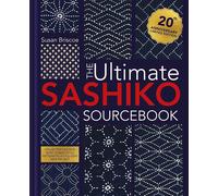 The Ultimate Sashiko Sourcebook 20th Anniversay Limited Editi... - 9781446316122