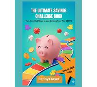 The Ultimate Savings Challenge Book: Fun, Gamified Ways to save to Save Your First $5000