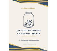 The Ultimate Savings Challenge Tracker: A Year of Building Better Money Habits