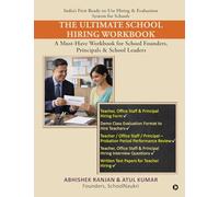 The Ultimate School Hiring Workbook: A Must-Have Workbook for School Founders, Principals and School Leaders