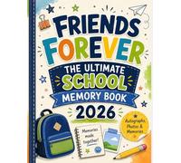 The Ultimate School Memory Book 2026: Autographs, Photos, Fun Questions & Unforgettable Memories with Friends