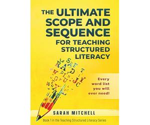 The Ultimate Scope and Sequence: For Teaching Structured Literacy